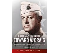 Richard D Camp Lieutenant General Edward A. Craig (Copertina rigida)