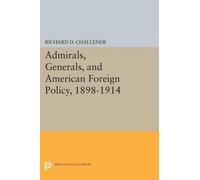 Richard D. Chal Admirals, Generals, and American Foreign Policy, 189 (Tascabile)