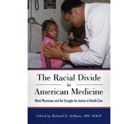 Richard D. deShazo The Racial Divide in American Medicine (Tascabile)