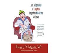 Richard D. Edge Just a Spoonful of Laughter Helps the Medicin (Copertina rigida)