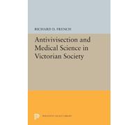 Richard D. Fren Antivivisection and Medical Science in Victorian Soc (Tascabile)