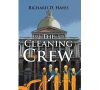 Richard D Hayes The Cleaning Crew (Copertina rigida)