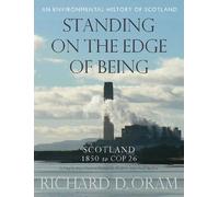 Richard D. Oram Standing on the Edge of Being (Copertina rigida)