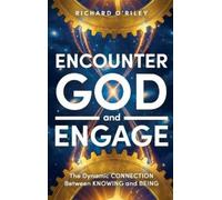 Richard D O'Riley Encounter God and Engage (Copertina rigida)