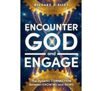 Richard D O'Riley Encounter God and Engage (Tascabile)