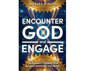 Richard D O'Riley Encounter God and Engage (Tascabile)