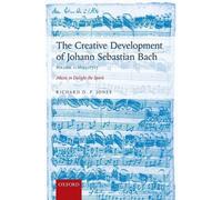 Richard D. P. J The Creative Development of Johann Sebastian Bach, V (Tascabile)