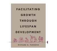 Richard D. Pars Facilitating Growth Through Lifespan Developm (Copertina rigida)