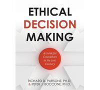 Richard D Parsons Peter J Boccone Ethical Decision Making (Copertina rigida)