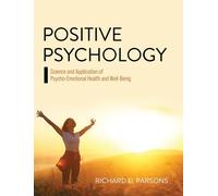 Richard D Parsons Positive Psychology (Copertina rigida)