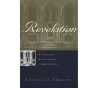 Richard D. Phillip Reformed Expository Commentary: Revelatio (Copertina rigida)