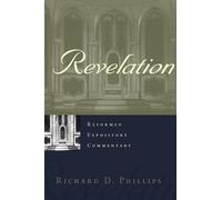 Richard D. Phillip Reformed Expository Commentary: Revelatio (Copertina rigida)
