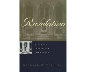Richard D. Phillip Reformed Expository Commentary: Revelatio (Copertina rigida)