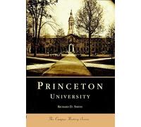 Richard D. Smith Princeton University (Tascabile) Campus History