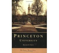 Richard D. Smith Princeton University (Tascabile) Campus History
