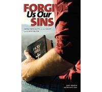 Richard D Starr Scott L Barefoot Forgive Us Our Sins (Tascabile)