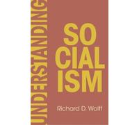 Richard D. Wolff Understanding Socialism (Copertina rigida) Democracy at Work