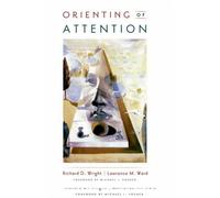 Richard D. Wright Lawrence M. Ward Orienting of Attention (Copertina rigida)