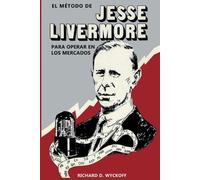Richard D Wycko El Método de Jesse Livermore para operar en los merc (Tascabile)