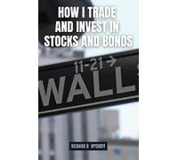 How I Trade and Invest in Stocks and Bonds