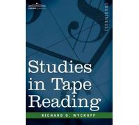 Richard D Wyckoff Studies in Tape Reading (Copertina rigida)