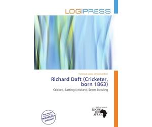 Richard Daft (Cricketer, born 1863): Cricket, Batting (cricket), Seam bowling