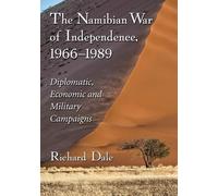 Richard Dale The Namibian War of Independence, 1966-1989 (Tascabile)