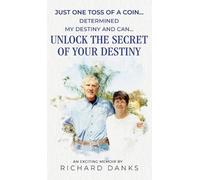 Richard Danks Just One Toss of A Coin... (Copertina rigida)