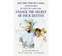 Richard Danks Just One Toss of A Coin... (Tascabile)