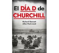 Richard Dannatt Allen Packwo El Día D de Churchill / Churchill's D-D (Tascabile)