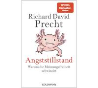 Richard David P Angststillstand: Warum die Meinungsfreiheit s (Copertina rigida)