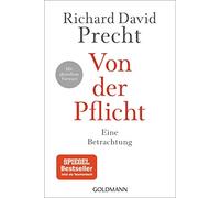 Richard David Precht Von der Pflicht: Eine Betrachtung (Tascabile)