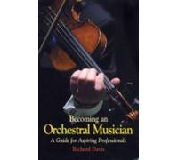 Richard Davis Becoming an Orchestral Musician (Tascabile)