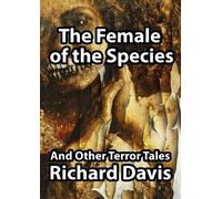 Richard Davis David A. S The Female of the Species And Other Terror (Tascabile)