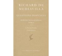 Richard De Mediavilla: Questions Disputees: Questions 1-8 Le Premier Principe-L'individuation: Introduction générale Tome 1, Questions 1-8, Le premier ... édition bilingue français-latin: 3