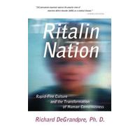 Richard DeGrandpre Ritalin Nation (Tascabile)