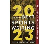 Richard Deitsch The Year's Best Sports Writing 2023 (Tascabile)