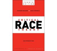 Richard Delgado Jean Stefan Critical Race Theory, Fourth Edit (Copertina rigida)