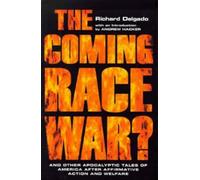 Richard Delgado The Coming Race War (Copertina rigida)