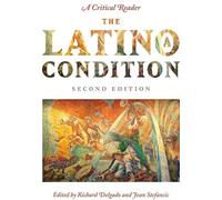 Richard Delgado The Latino/a Condition (Copertina rigida)