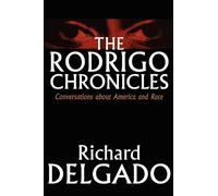 Richard Delgado The Rodrigo Chronicles (Tascabile)