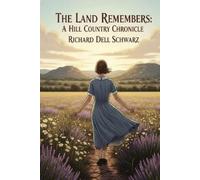 Richard Dell Schwarz The Land Remembers (Tascabile)
