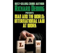 Richard Deming Man and the World: International Law at Work (Tascabile)