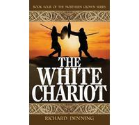 Richard Denning The White Chariot (Tascabile)