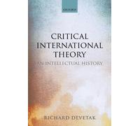 Richard Devetak Critical International Theory (Copertina rigida)