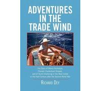 Richard Dey Adventures in the Trade Wind (Copertina rigida)