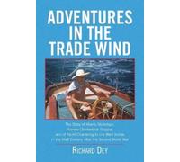 Richard Dey Adventures in the Trade Wind (Tascabile)