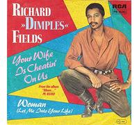 RICHARD 'DIMPLES' FIELDS - your wife is cheatin' on us / instro