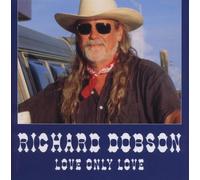 Richard Dobson Love Only Love (CD)