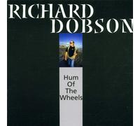 Richard Dobson The Hum of the Wheels (CD) Album